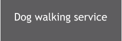 Dog walking service